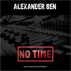 ดาวน์โหลดและฟังเพลง No Time (Original Mix) พร้อมเนื้อเพลงจาก Alexander Ben