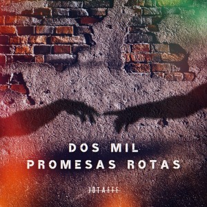 Album Dos Mil Promesas Rotas (Explicit) from 