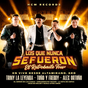 Album Los Que Nunca Se Fueron "El Retrobaile Tour" (En Vivo Desde Altamirano, Gro) from TOÑO Y FREDDY