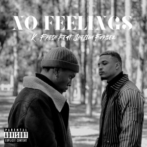 อัลบัม No Feelings (Explicit) ศิลปิน K. Fresh