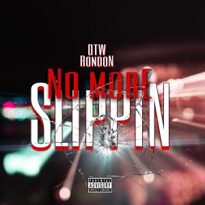 No More Slippin' (Explicit) dari DTW Ron Don