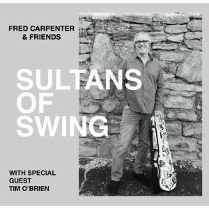 Fred Carpenter的專輯Sultans Of Swing (feat. Tim O'Brien)