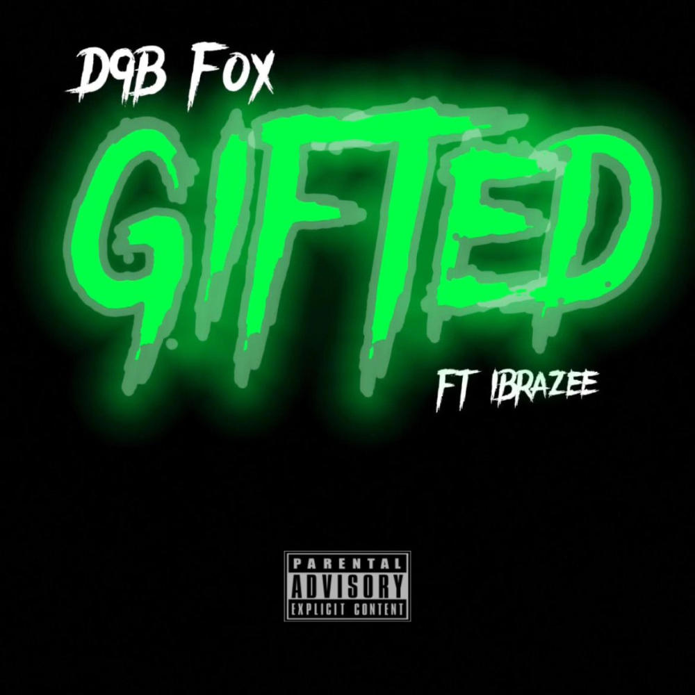 Gifted (feat. IBrazee) (Explicit)