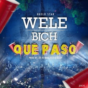Welebich Que Paso (Explicit)