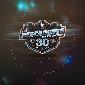 Los Pescadores Del Rio Conchos的專輯30 Aniversario, Vol.1 (En Vivo)