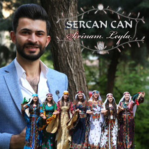 收聽Sercan Can的Şirinam Leyla歌詞歌曲