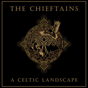 อัลบัม The Chieftains: A Celtic Landscape ศิลปิน The Chieftains