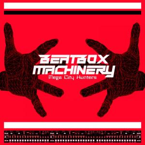 Album Mega City Hunters oleh Beatbox Machinery