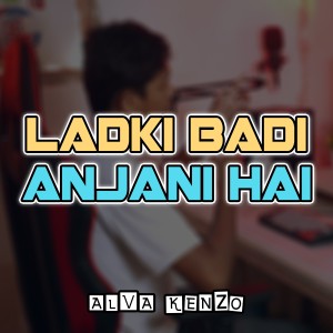 Album Ladki Badi Anjani Hai (Instrumental) from Alva Kenzo