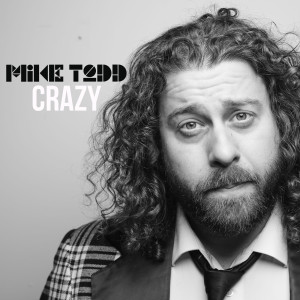 收聽Mike Todd的Crazy歌詞歌曲