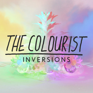 อัลบัม Inversions ศิลปิน The Colourist