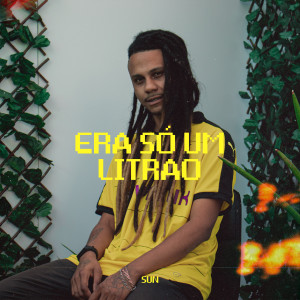 ดาวน์โหลดและฟังเพลง Era Só um Litrão พร้อมเนื้อเพลงจาก Sun