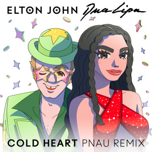 收聽Elton John的Cold Heart (PNAU Remix)歌詞歌曲