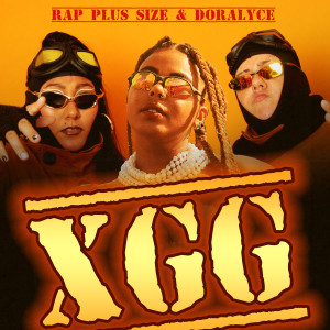 Rap Plus Size的專輯Xgg (Explicit)