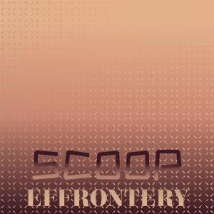 Various Artists的專輯Scoop Effrontery