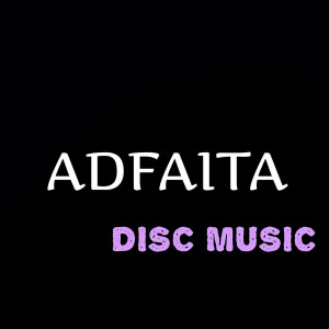 Dengarkan lagu Adfaita nyanyian DISC Music dengan lirik