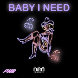 PH Brodie的專輯Baby I Need (Explicit)