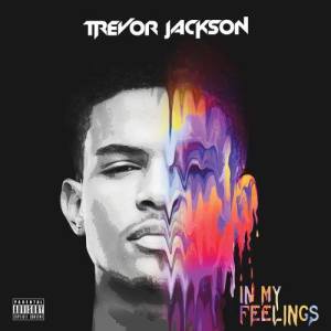 收聽Trevor Jackson的Mixtape歌詞歌曲