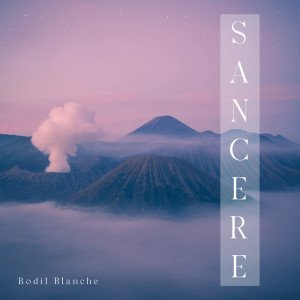 Listen to Sancere song with lyrics from Bodil Blanche