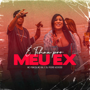 Dengarkan lagu É Tchau pro Meu Ex (Explicit) nyanyian Mc Ponesa dengan lirik