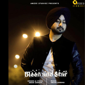 收聽Aman Sandhu的Moon and Star歌詞歌曲