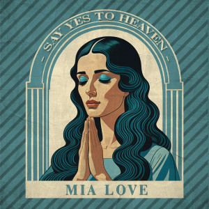 Listen to Say Yes To Heaven song with lyrics from Maria Levinson