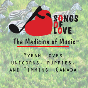 Listen to Myrah Loves Unicorns, Puppies, and Timmins, Canada song with lyrics from R.Orenstein