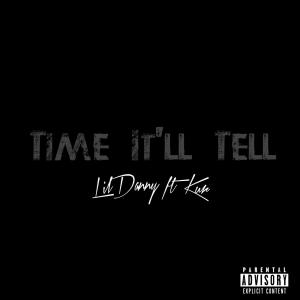 收聽Lildanny的Time it'll tell (feat. Kur) (Explicit)歌詞歌曲