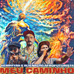收聽Hempfyah的Meu Caminho (Explicit)歌詞歌曲