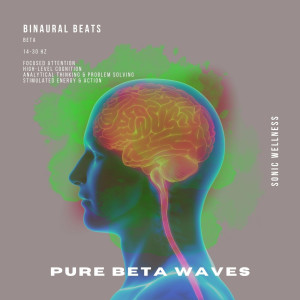 อัลบัม Binaural Beats: Pure Beta Waves ศิลปิน Sonic Wellness