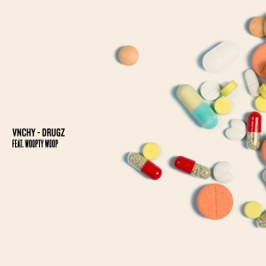 VNCHY的專輯Drugz (feat. Woopty Woop) (Explicit)