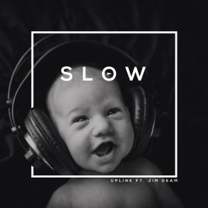 Slow (feat. Jim Deam) (Explicit)