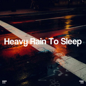 !!!" Heavy Rain To Sleep "!!!