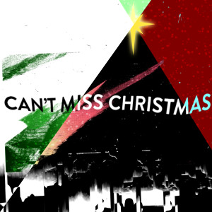 收听Brent Haglund的Can't Miss Christmas歌词歌曲