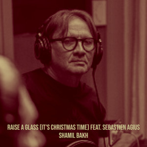 Shamil Bakh的專輯Raise a Glass (It's Christmas Time)