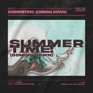 Dengarkan Summertime! (Coming Down) lagu dari Musci dengan lirik