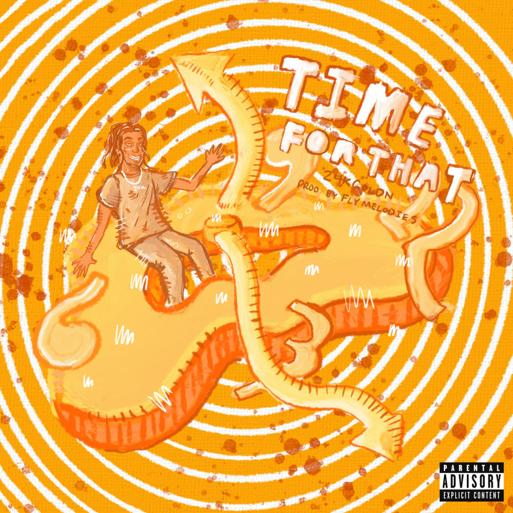 Time For That (Explicit)