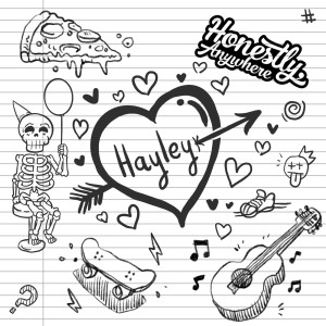 Dengarkan Hayley (Explicit) lagu dari Honestly dengan lirik