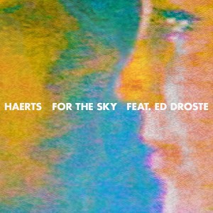 ดาวน์โหลดและฟังเพลง For the Sky พร้อมเนื้อเพลงจาก HAERTS