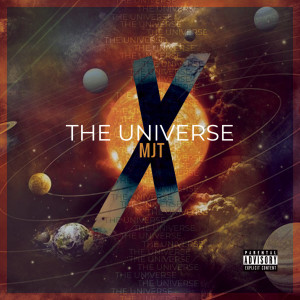 Dengarkan The Universe (Explicit) lagu dari MJT dengan lirik