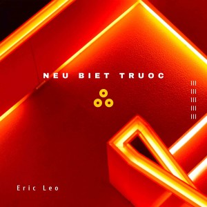 Eric Leo的專輯Neu Biet Truoc