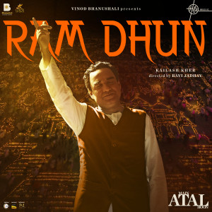 Album Ram Dhun (From "Main Atal Hoon") from Kailash Kher