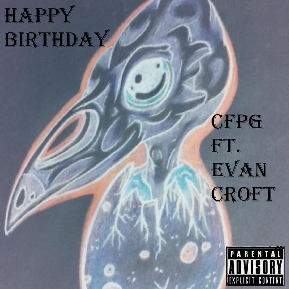 Happy Birthday(feat. Evan Croft) (Explicit)