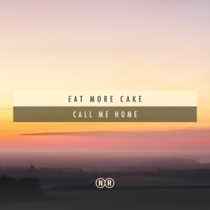 Eat More Cake的專輯Call Me Home