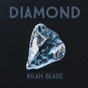 收聽Kilah Blaze的Diamond歌詞歌曲