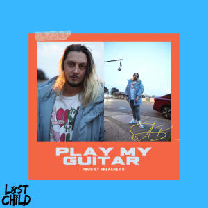 ดาวน์โหลดและฟังเพลง Play My Guitar (Explicit) พร้อมเนื้อเพลงจาก LostChild Sab