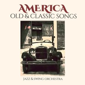 อัลบัม America Old & Classic Songs ศิลปิน The Hit Band