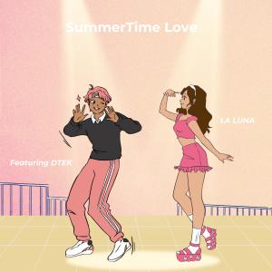 Dengarkan lagu SummerTime Love (feat. DTEK) nyanyian La Luna dengan lirik