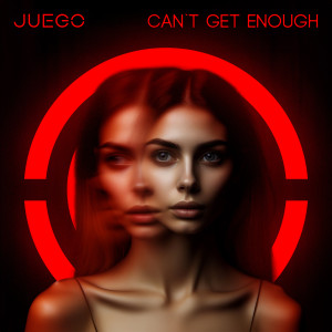Juego的專輯Can't Get Enough