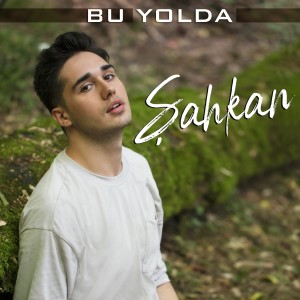 Şahkan的專輯Bu Yolda